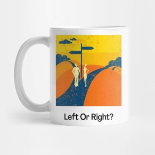 Right or Left? Mug